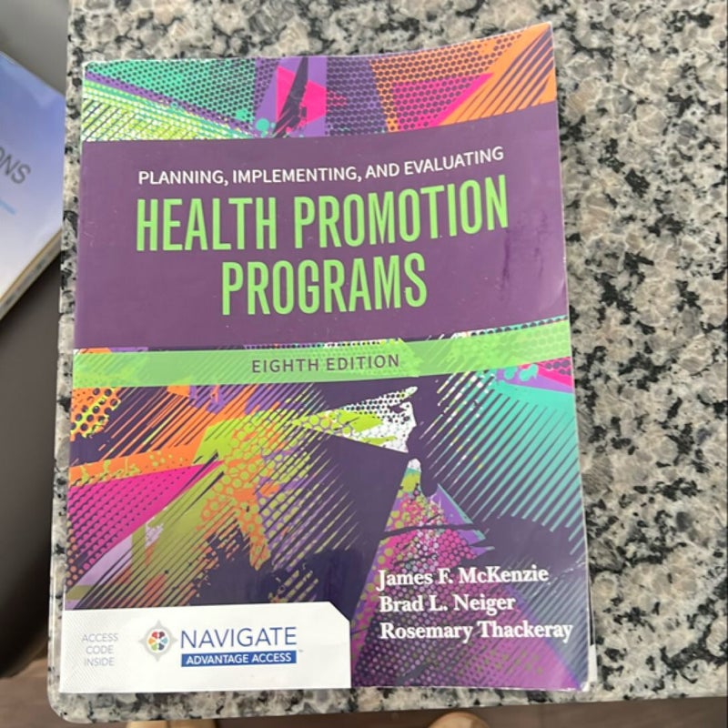 Planning, Implementing and Evaluating Health Promotion Programs