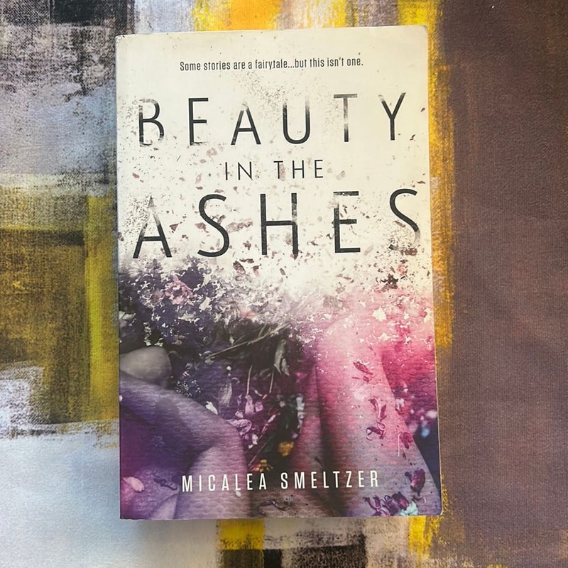 Beauty in the Ashes