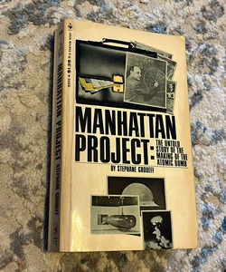 Manhattan Project: The untold story of the making of the atomic bomb