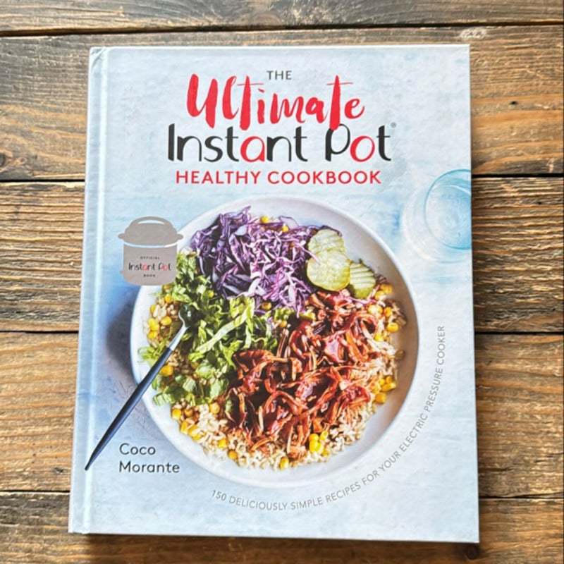 The Ultimate Instant Pot Healthy Cookbook