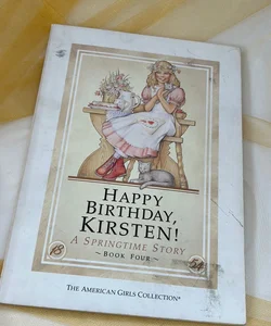 FIRST EDITION: Happy Birthday, Kirsten!; American Girls Collection