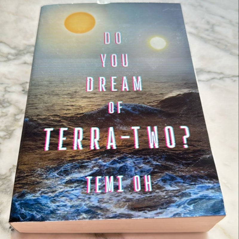 Do You Dream of Terra-Two?