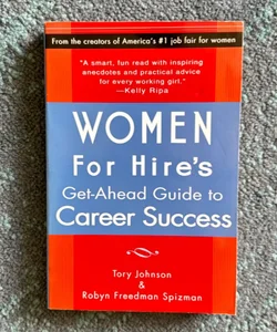 Women For Hire’s Get-Ahead Guide to Career Success