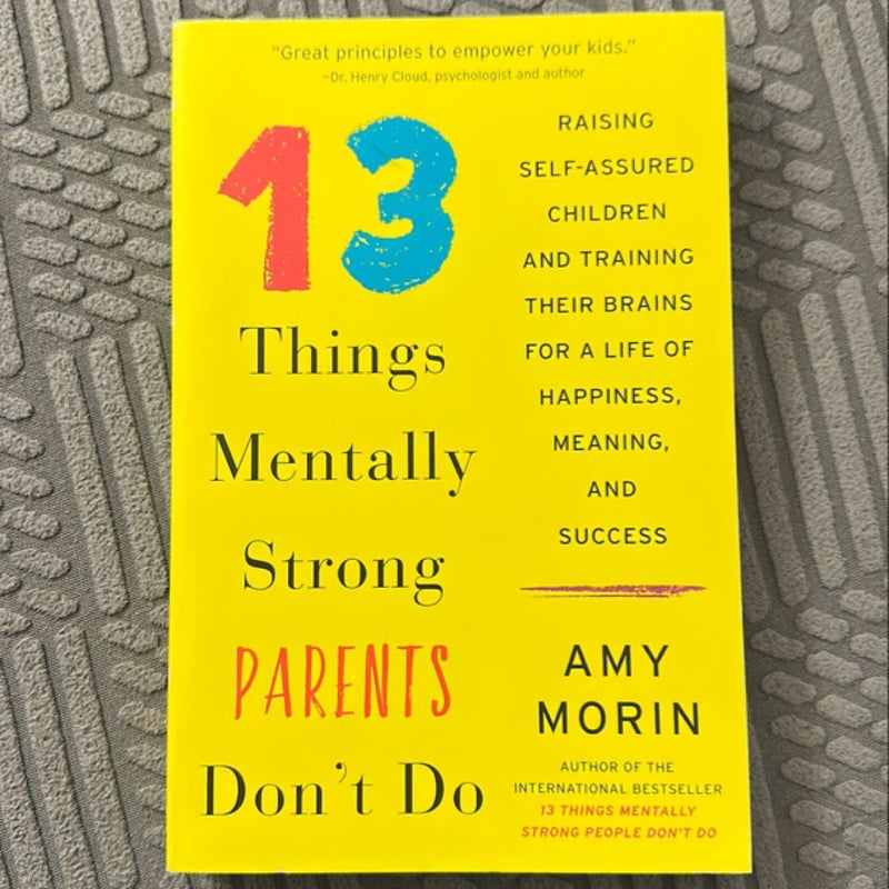 13 Things Mentally Strong Parents Don't Do