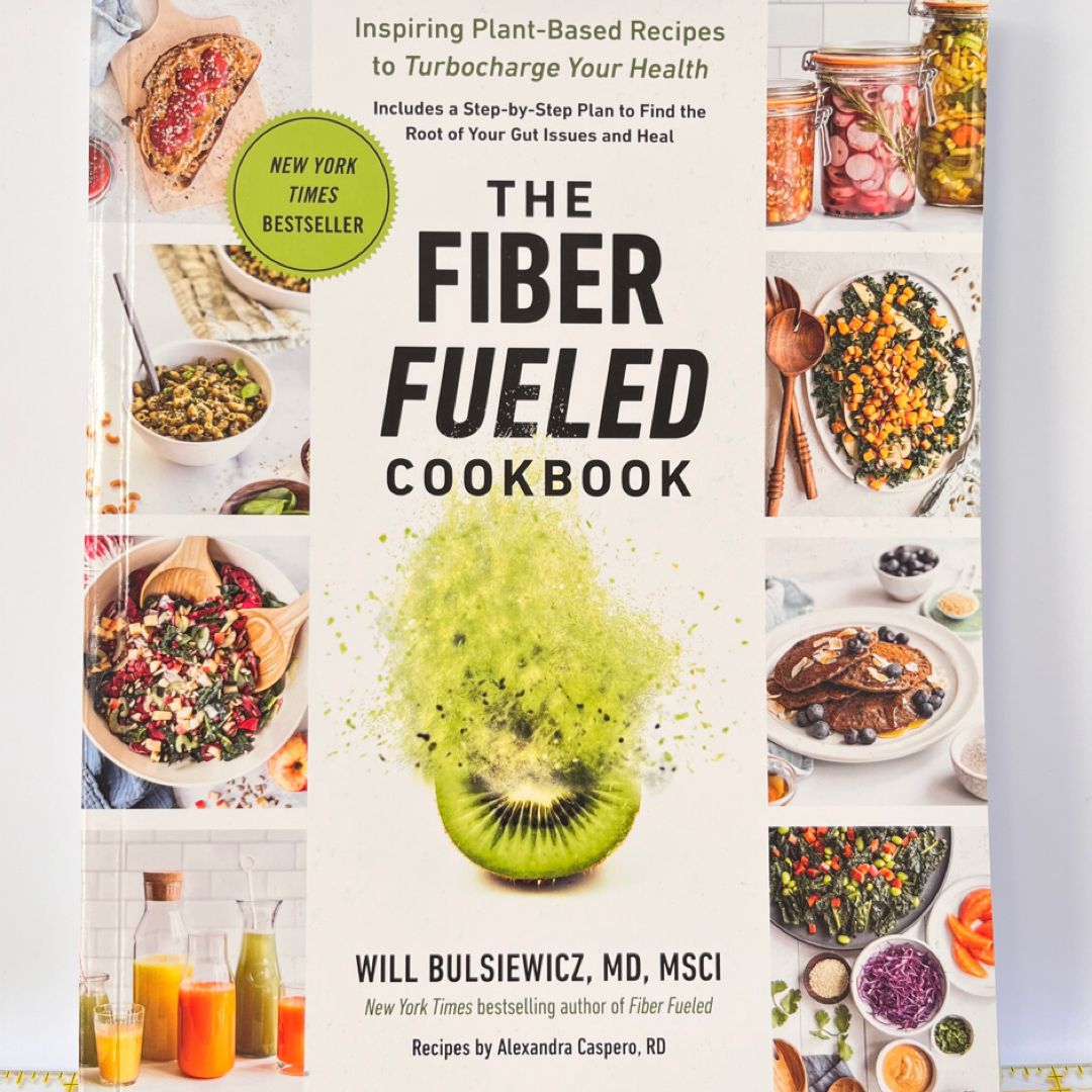 The Fiber Fueled Cookbook