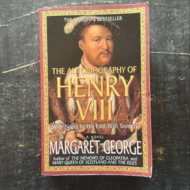 The Autobiography of Henry VIII