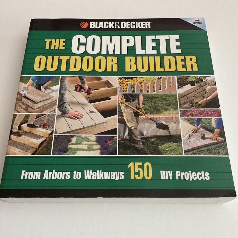 Black & Decker The Complete Outdoor Builder - Updated Edition