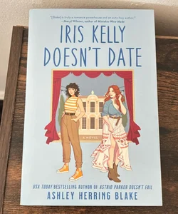 Iris Kelly Doesn't Date