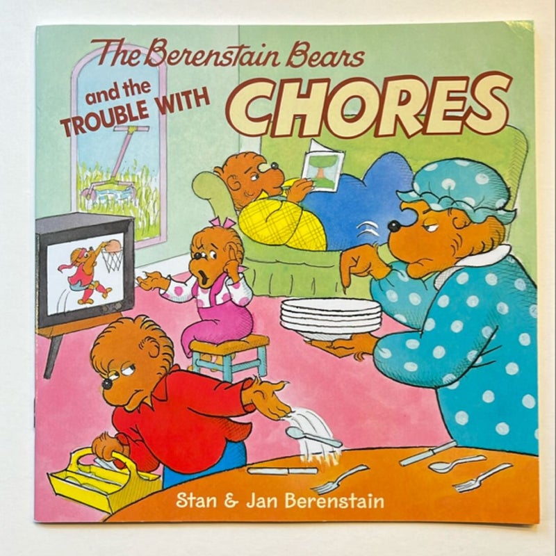 The Berenstain Bears and the Trouble with Chores