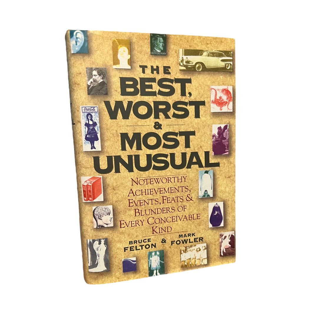 The Best, Worst and Most Unusual