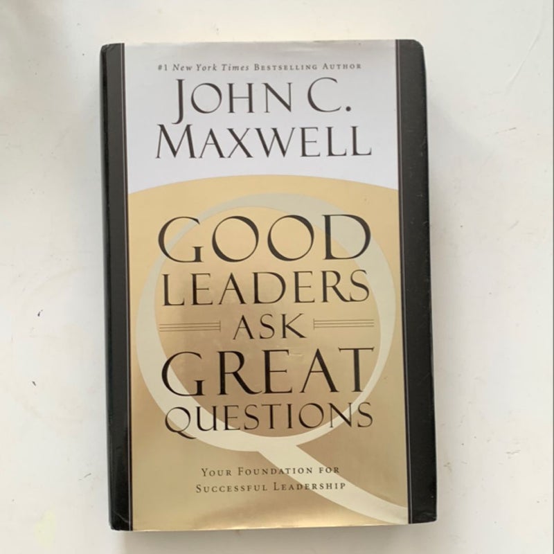 Good Leaders Ask Great Questions