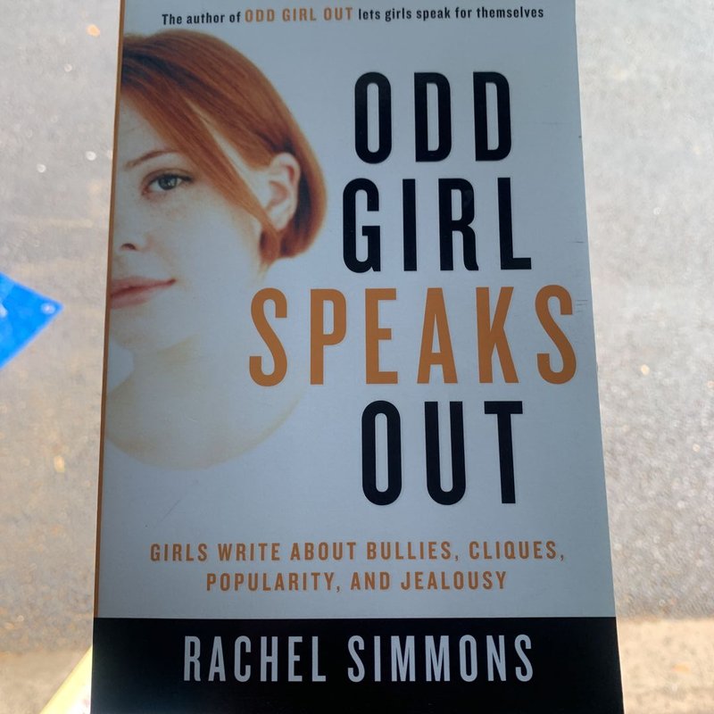 Odd Girl Speaks Out by Rachel Simmons