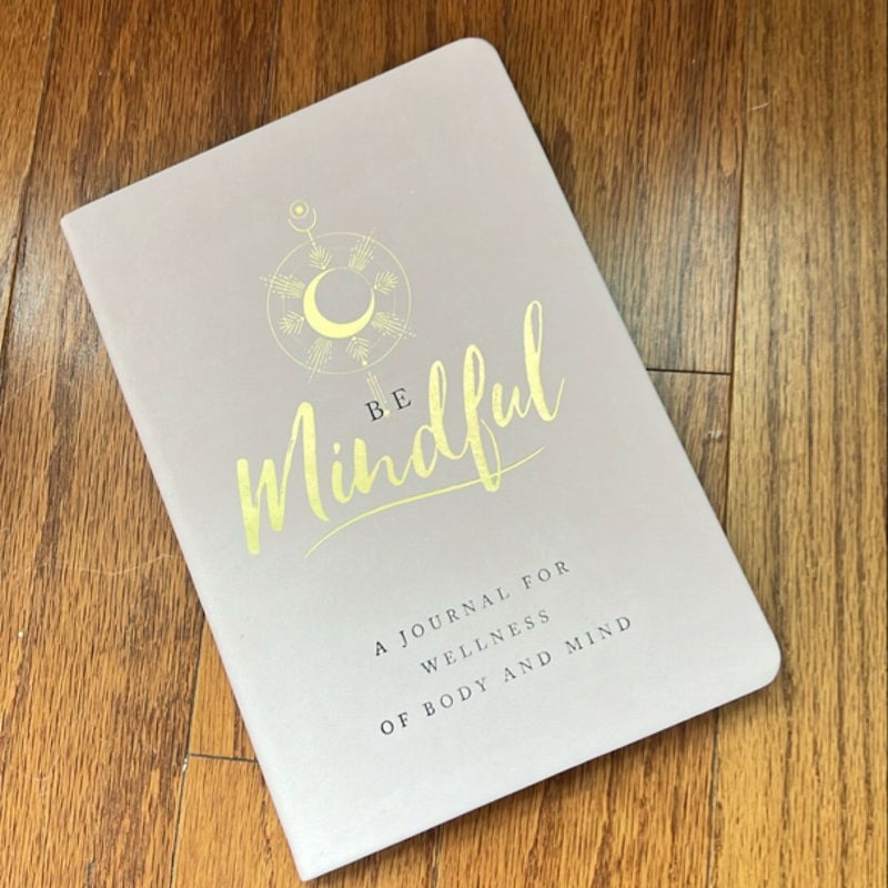 Be mindful a journal