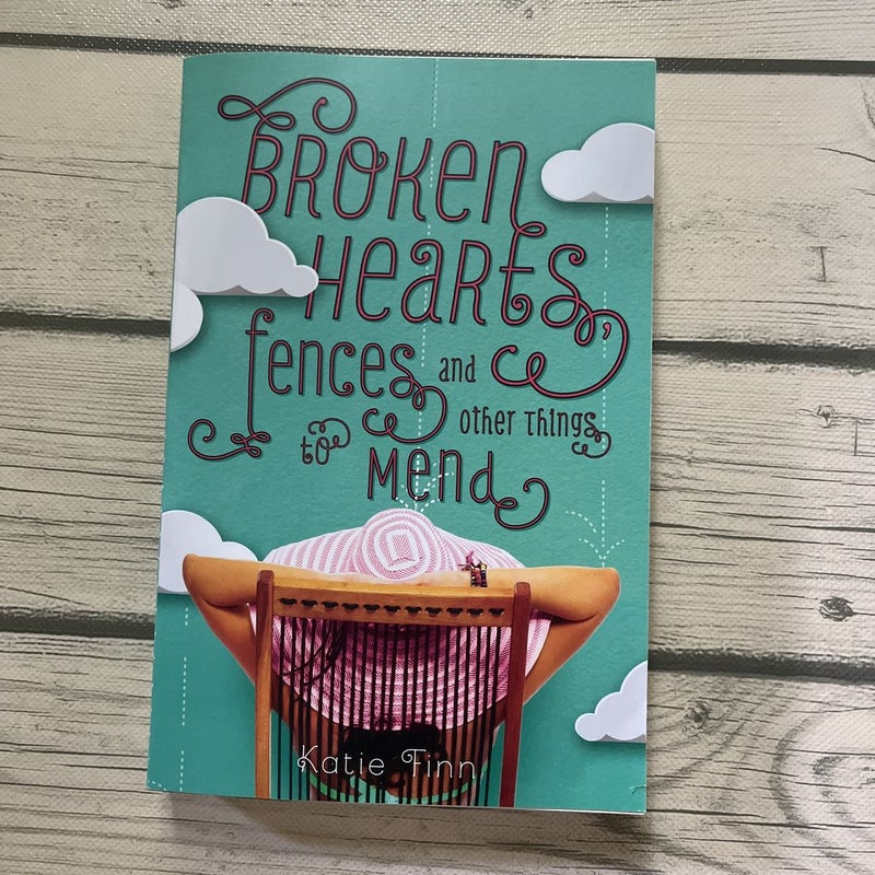 Broken hearts, fences, and other things to mend