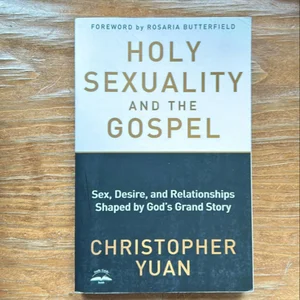 Holy Sexuality and the Gospel