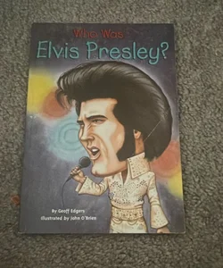 Who Was Elvis Presley?