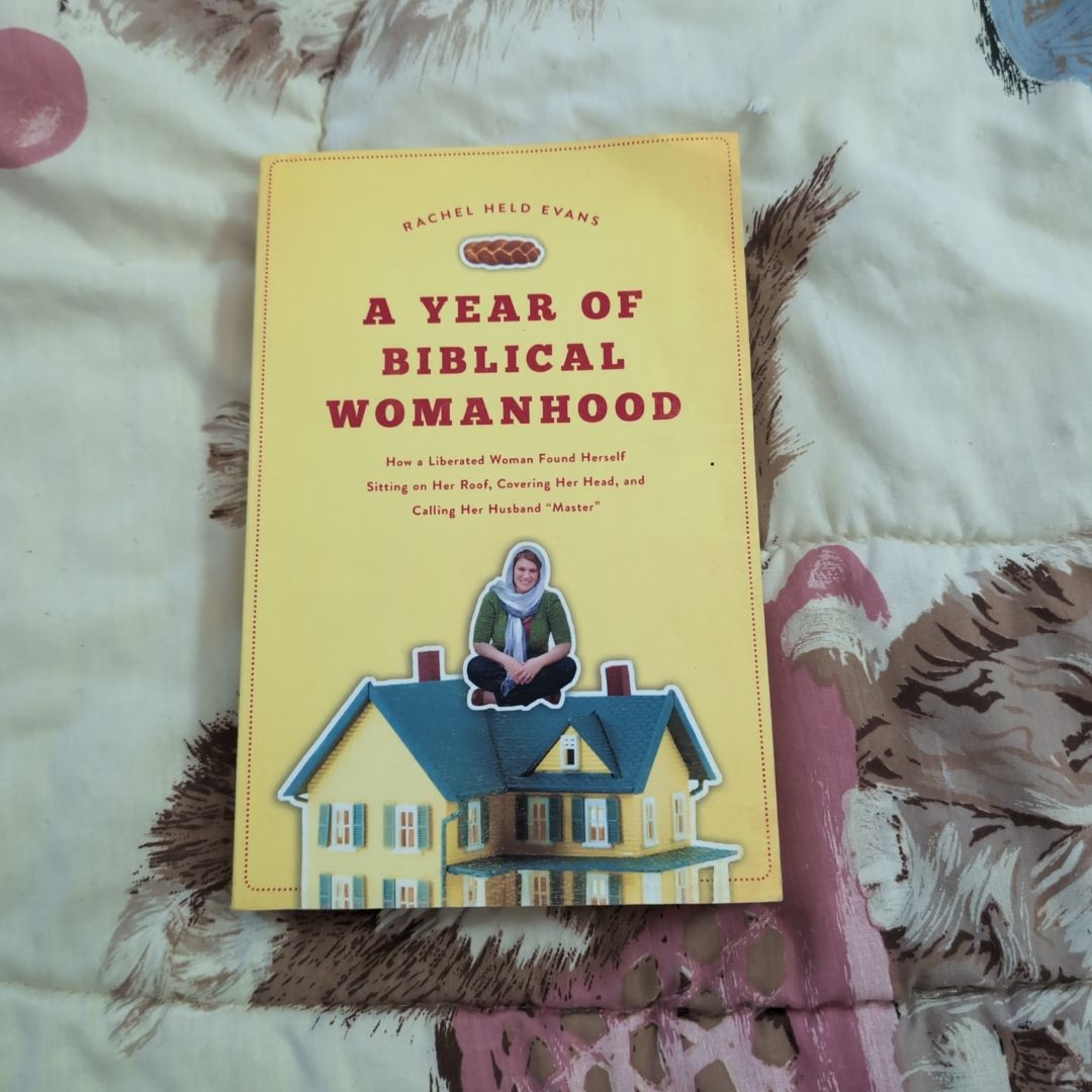 A Year of Biblical Womanhood