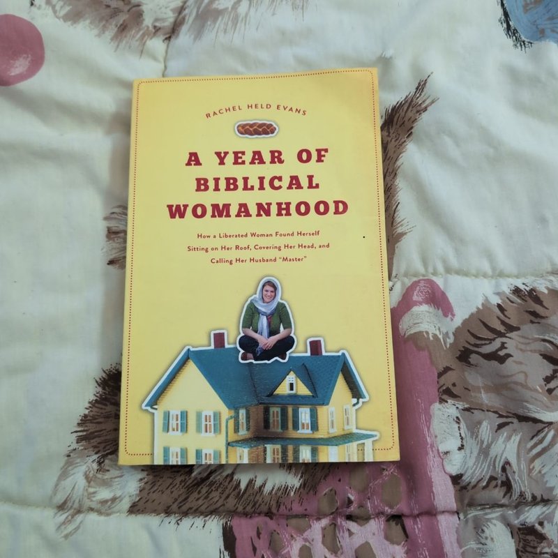 A Year of Biblical Womanhood