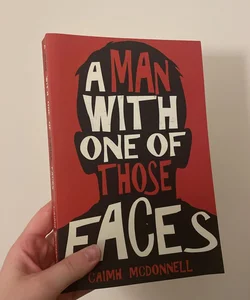 A Man with One of Those Faces