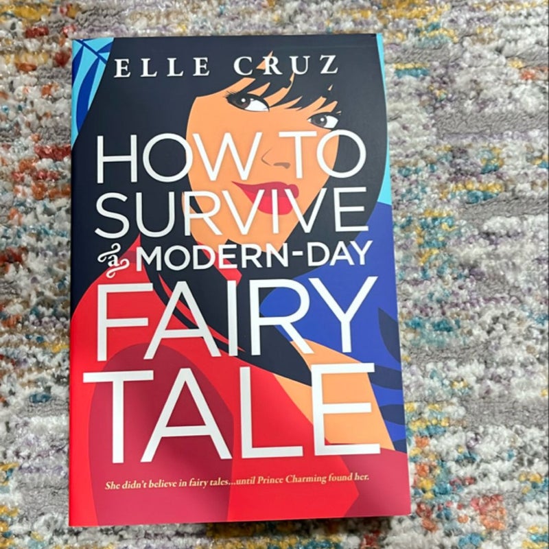 How to Survive a Modern-Day Fairy Tale