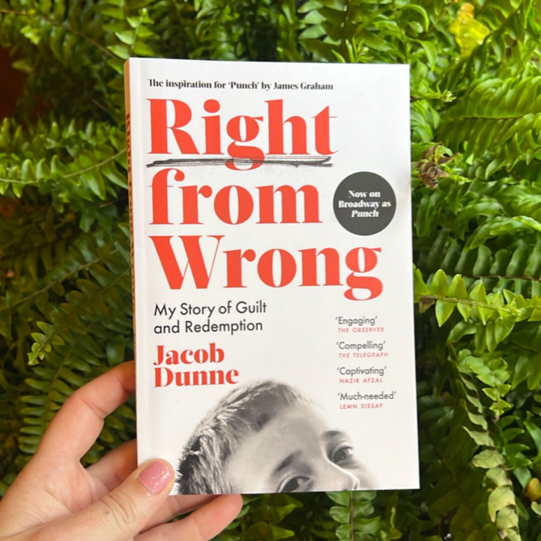 Right from Wrong: My Story of Guilt and Redemption