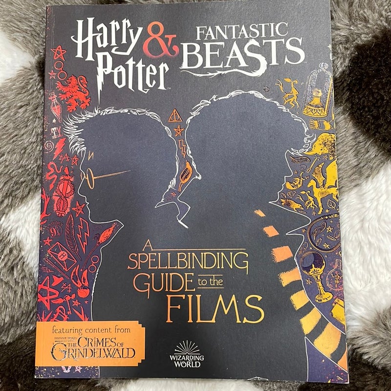 A Spellbinding Guide to the Films of the Wizarding World (Fantastic Beasts: the Crimes of Grindelwald)