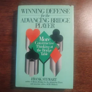 Winning Defense for the Advancing Bridge Player