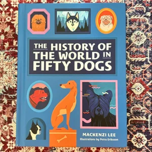 The History of the World in Fifty Dogs
