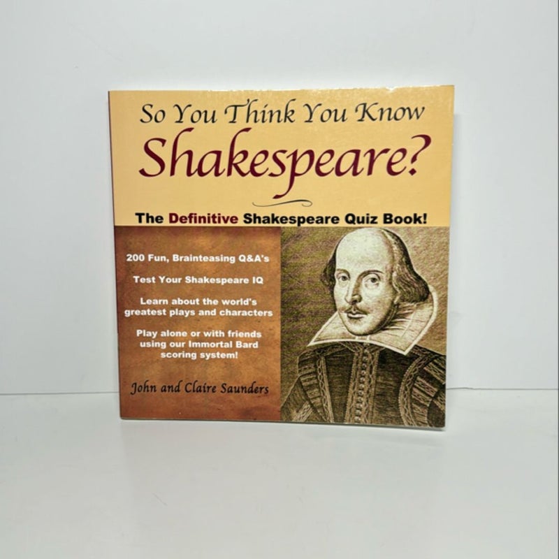 So You Think You Know Shakespeare?