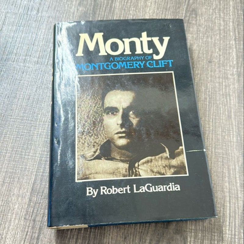 Monty A Biography of Montgomery Clift 