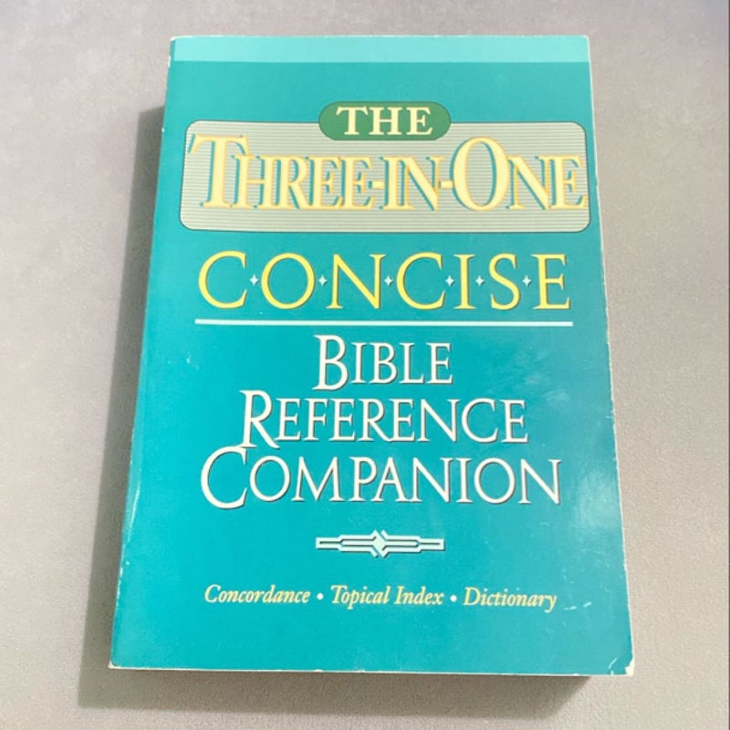 The Three-in-One Concise Bible Reference Companion