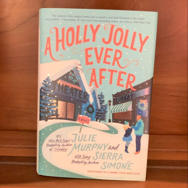 A Holly Jolly Ever After (First Edition Hardback, Hand Signed w/presale campaign items)