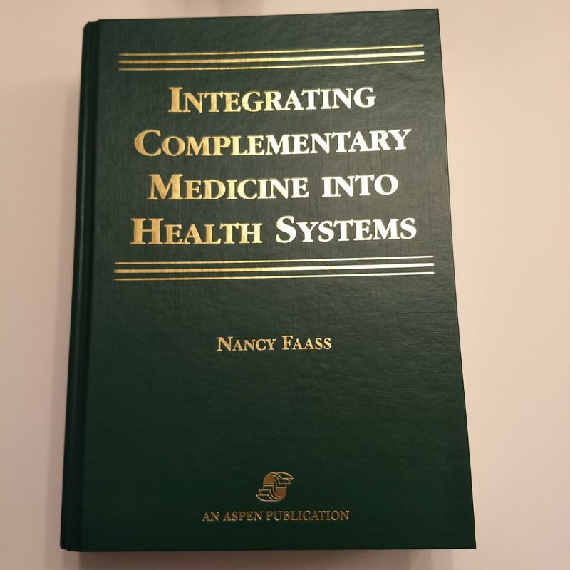 Integrating Complementary Medicine into Health Systems