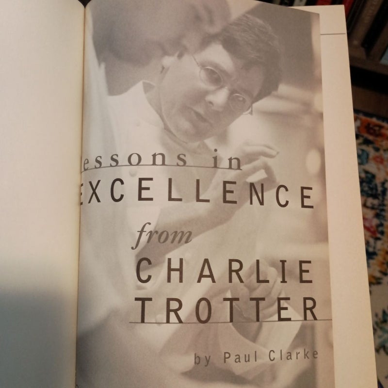 Lessons in Excellence from Charlie Trotter 