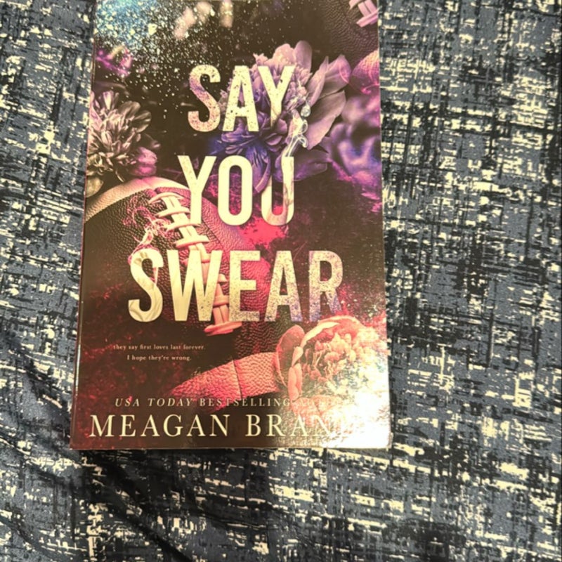 Say You Swear : Alternate Cover Edition