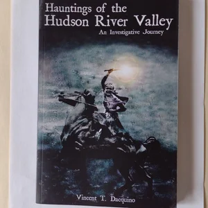 Hauntings of the Hudson River Valley