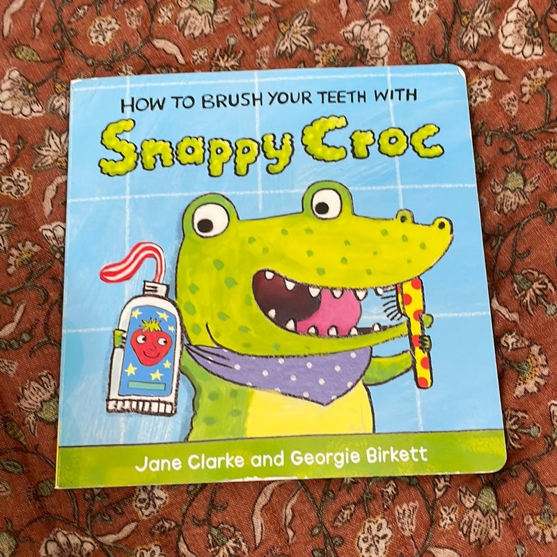 How to Brush Your Teeth with Snappy Crocodile