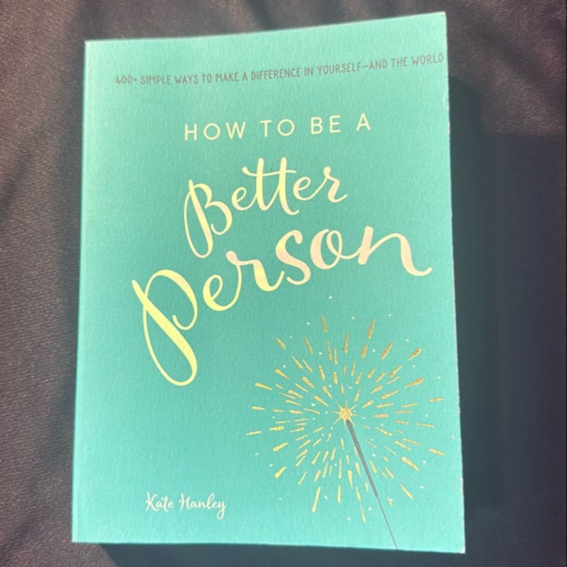 How to Be a Better Person