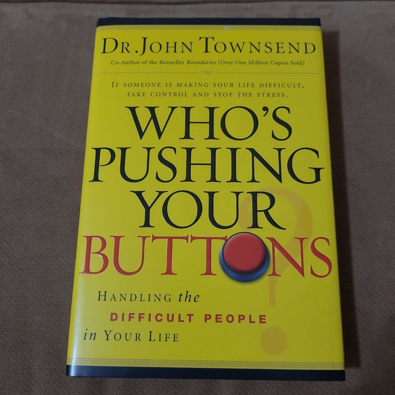 Who's Pushing Your Buttons?