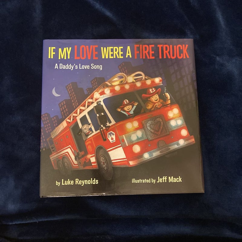 If My Love Were a Fire Truck