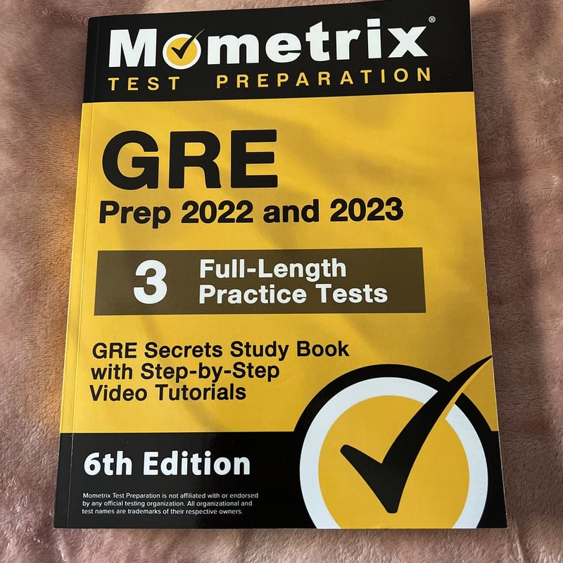GRE Prep 2022 and 2023 - GRE Secrets Study Book, 3 Full-Length Practice Tests, Step-By-Step Video Tutorials