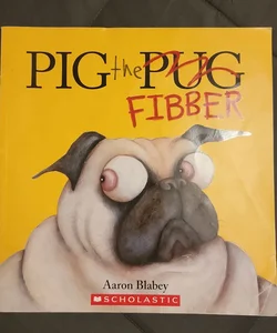 PIG THE PUG FIBBER