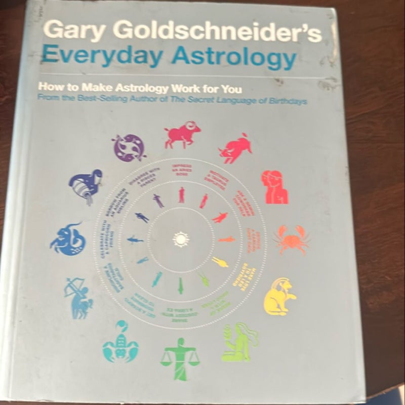 Gary Goldschneider's Everyday Astrology