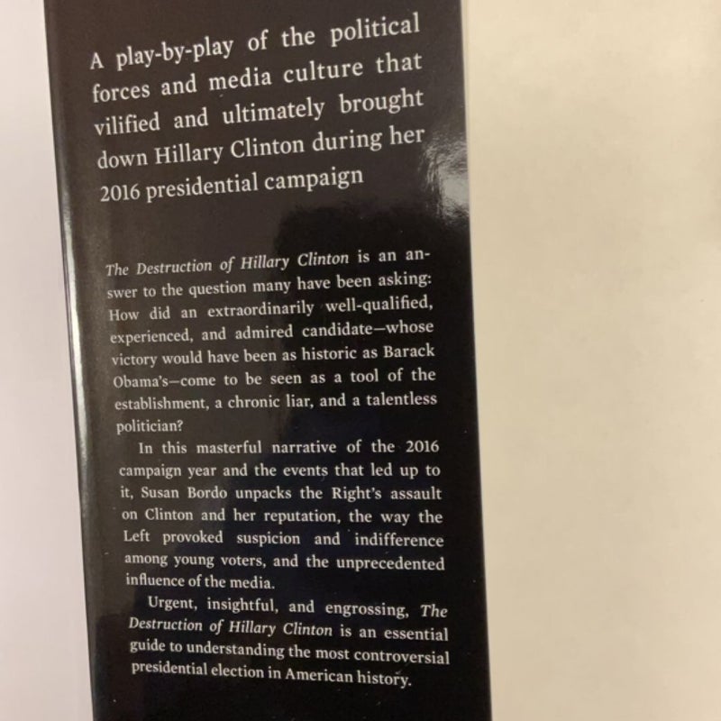 The Destruction of Hillary Clinton