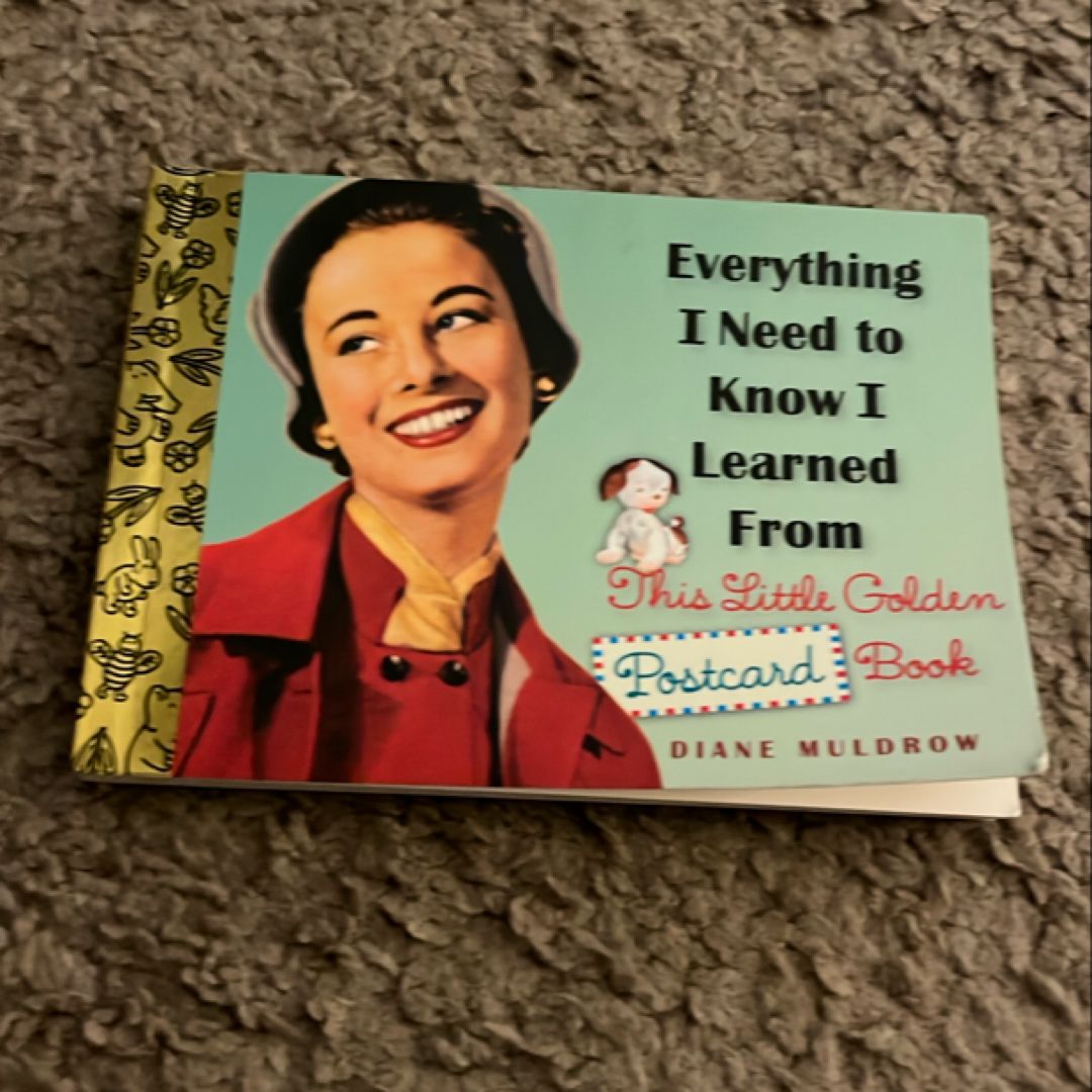 Everything I Need to Know I Learned from This Little Golden Postcard Book