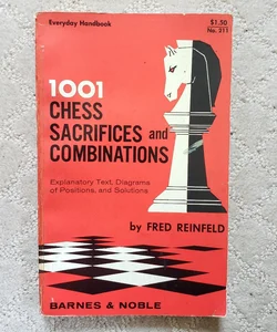 One Thousand One Winning Chess Sacrifices and Combinations