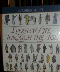 Everyday Life Through the Ages