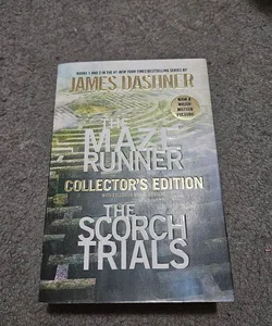 The Maze Runner and the Scorch Trials: the Collector's Edition (Maze Runner, Book One and Book Two)