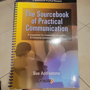 The Sourcebook of Practical Communication