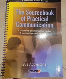 The Sourcebook of Practical Communication